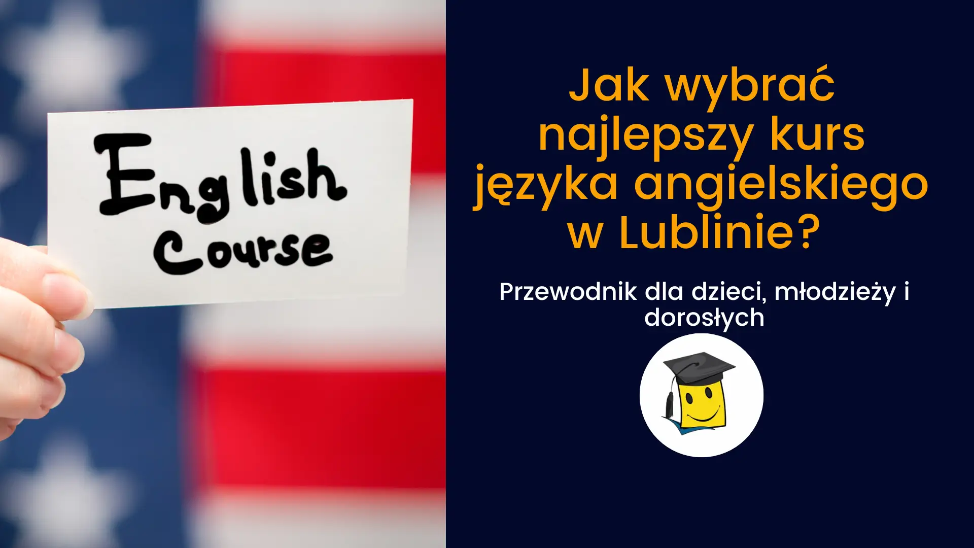 Jak wybrać najlepszy kurs języka angielskiego w Lublinie Przewodnik dla dzieci, młodzieży i dorosłych